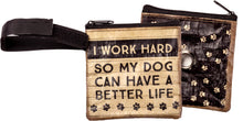 Load image into Gallery viewer, Doggie Waste Bag Dispenser - Work Hard For My Dog
