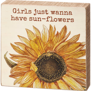 Wanna Have Sun-Flowers Sign