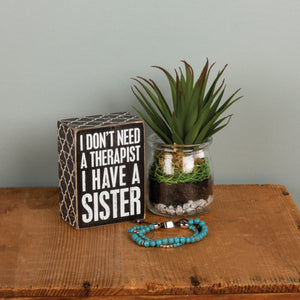 Have A Sister Box Sign