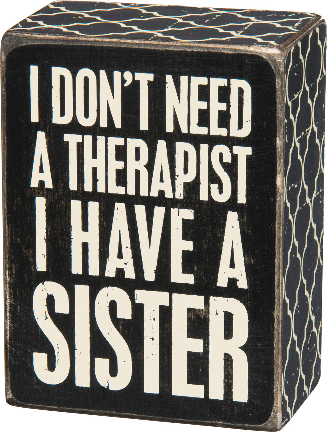 Have A Sister Box Sign