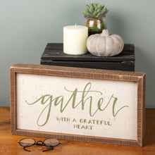 Load image into Gallery viewer, Gather with a Grateful Heart Sign
