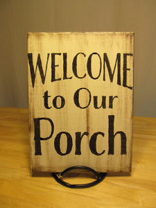 Welcome to Our Porch Sign