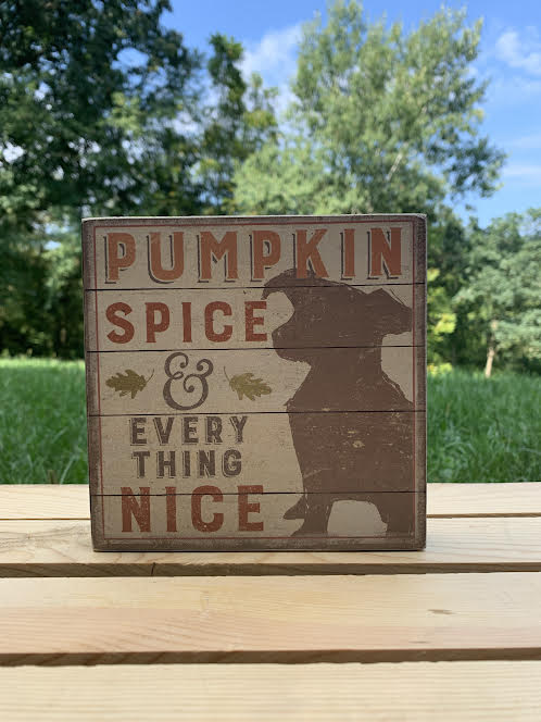 Pumpkin Spice & Everything Nice Pet Sign