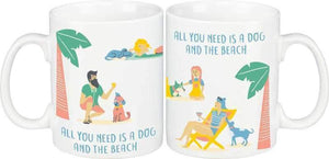 All You Need Dog/ Beach Mug